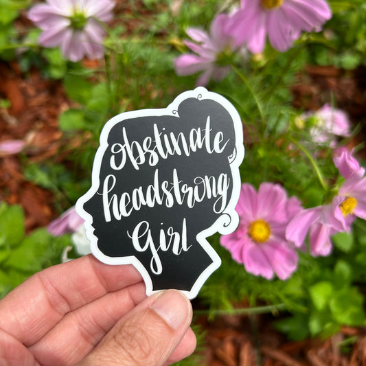 Obstinate Headstrong Girl Vinyl Sticker // Pride and Prejudice